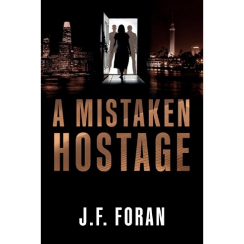 (영문도서) A Mistaken Hostage Paperback, J.F.Foran, English, 9781614686507