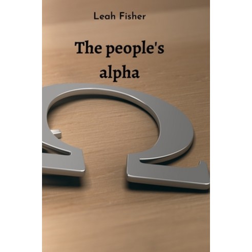 (영문도서) The people''s alpha Paperback, Leah Fisher, English, 9789686215380