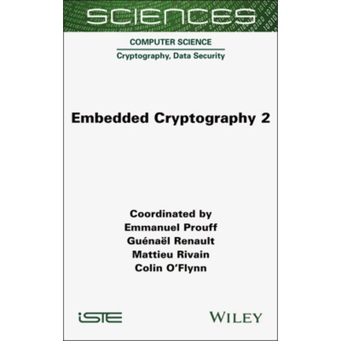(영문도서) Embedded Cryptography 2 Hardcover, Wiley-Iste, English, 9781789452143