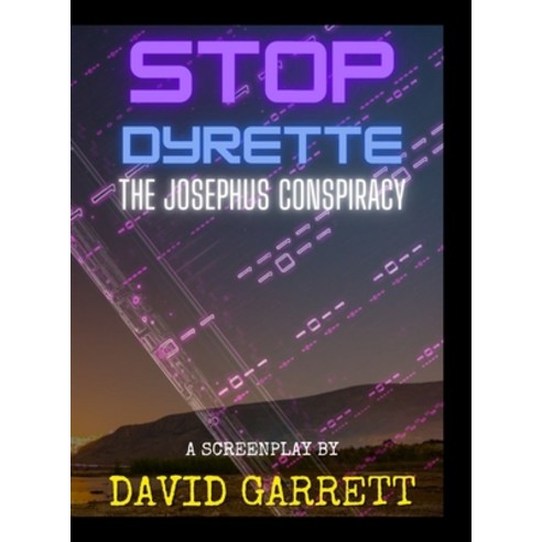 Stop Dyrette: The Josephus Conspiracy Hardcover, Lulu.com, English, 9781008994294