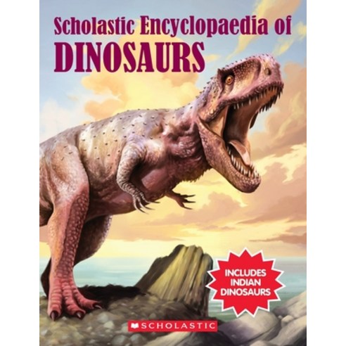 (영문도서) The Scholastic Encylopaedia of Dinosaurs Paperback, Scholastic India Pvt Ltd., English, 9789352754595