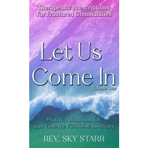 (영문도서) Let Us Come In Hardcover, Higher Healing Counselling ..., English, 9781777835286