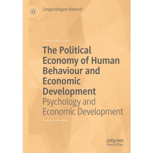 (영문도서) The Political Economy of Human Behaviour and Economic Development: Psychology and Economic De... Paperback, Palgrave MacMillan, English, 9783031126680