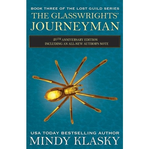 The Glasswrights'' Journeyman: 20th Anniversary Edition Paperback, Mindy Klasky