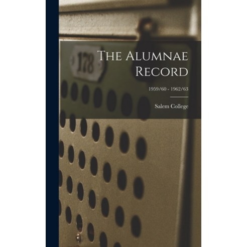 (영문도서) The Alumnae Record; 1959/60 - 1962/63 Hardcover, Hassell Street Press, English, 9781013906398