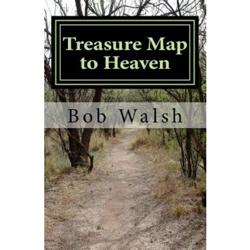 (영문도서) Treasure Map to Heaven Paperback, Createspace Independent Pub..., English, 9781517276843