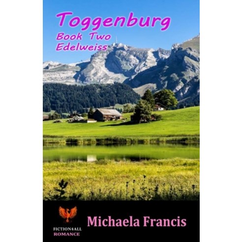 Toggenburg - Book 2 - Edelweiss Paperback, Fiction4all, English, 9781786951724