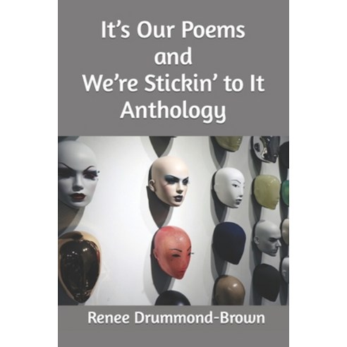 (영문도서) It''s Our Poems and We''re Stickin'' to It Anthology Paperback, Independently Published, English, 9798386974190