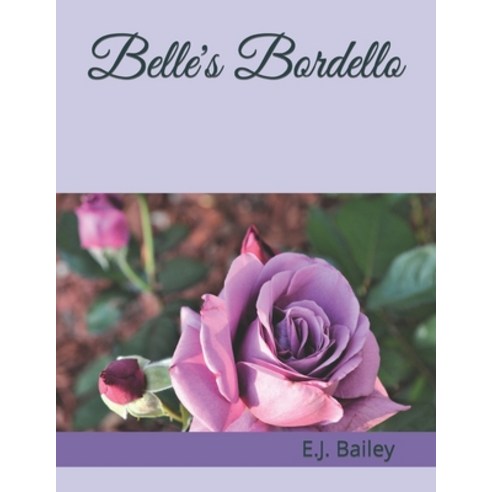 (영문도서) Belle''s Bordello Paperback, Independently Published, English, 9798768132491