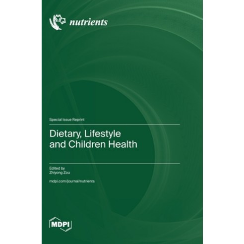(영문도서) Dietary Lifestyle and Children Health Hardcover, Mdpi AG, English, 9783036588544