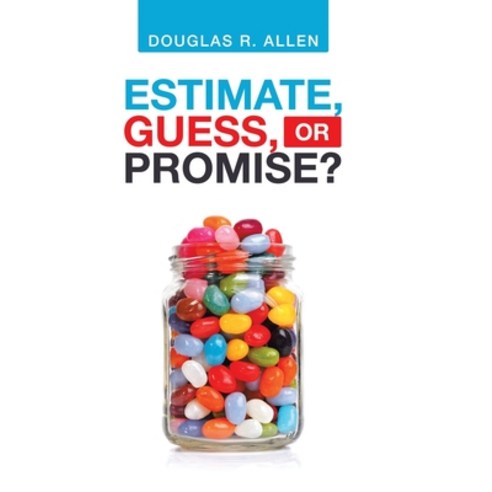 Estimate Guess or Promise? Hardcover, Authorhouse