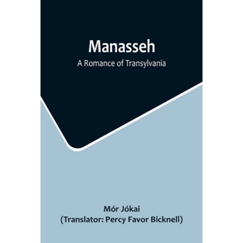 (영문도서) Manasseh: A Romance of Transylvania Paperback, Alpha Edition, English, 9789356715493