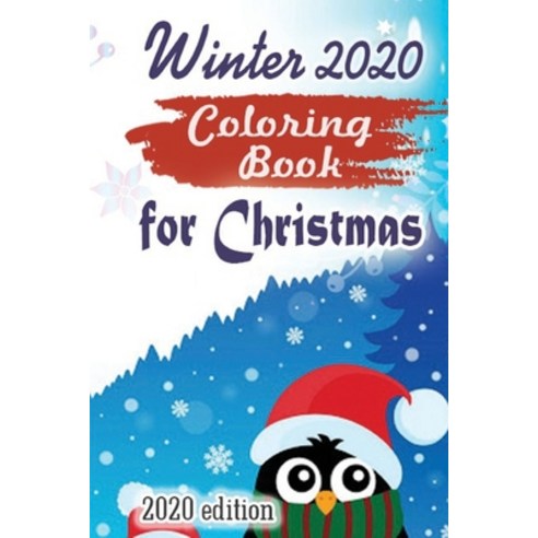 Winter 2020 Coloring Book for Christmas 2020 Edition: A collection of patterns from easy to difficul... Paperback, Independently Published, English, 9798550704387