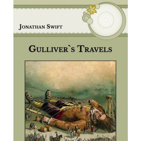 Gulliver`s Travels: Large Print Paperback, Independently Published, English, 9798588790741
