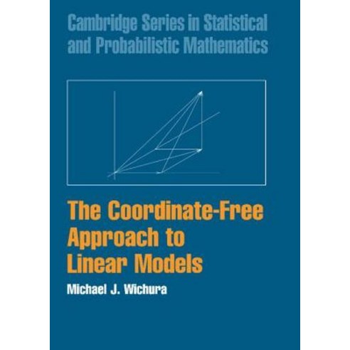 The Coordinate-Free Approach to Linear Models, Cambridge University Press