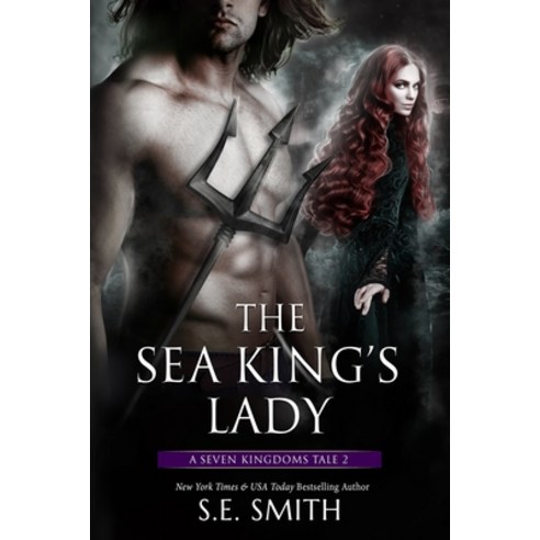 (영문도서) The Sea King''s Lady: A Seven Kingdoms Tale 2 Paperback, Createspace Independent Pub..., English, 9781985581203