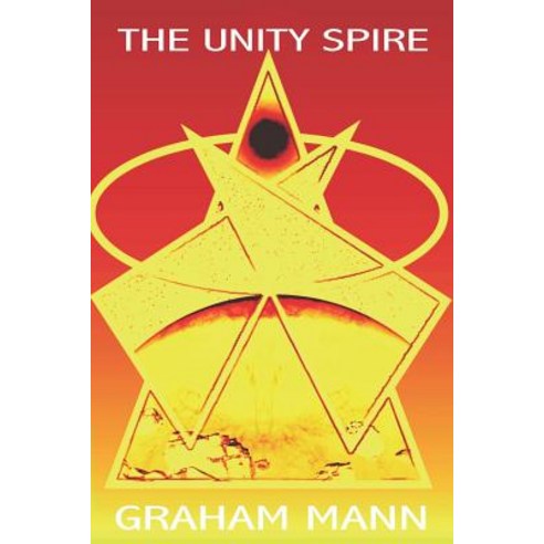 (영문도서) The Unity Spire Paperback, English, 9781983061271, Independently Published