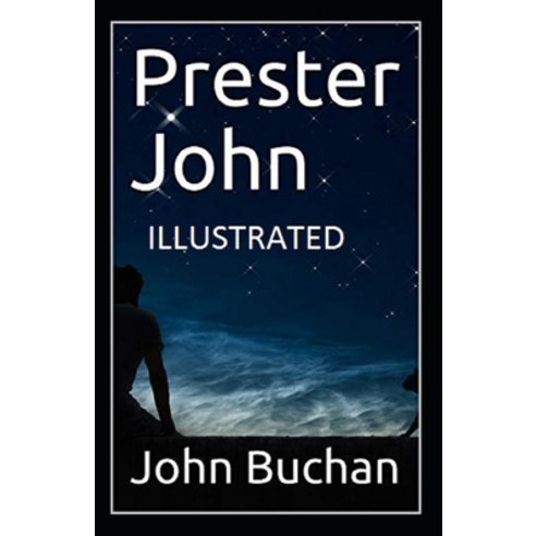 Prester John Illustrated Paperback, Independently Published, English, 9798599012139