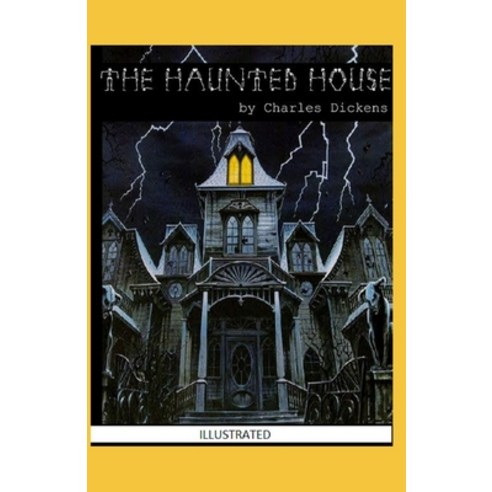 The Haunted House Illustrated Paperback, Independently Published, English, 9798743599974