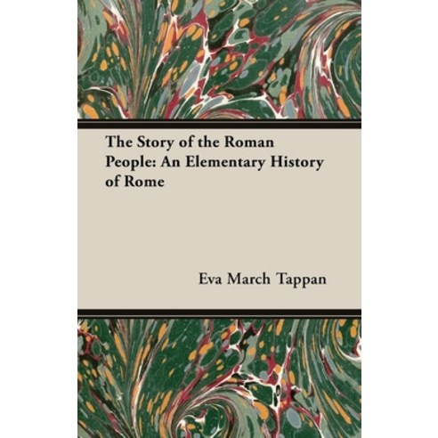 (영문도서) The Story of the Roman People: An Elementary History of Rome Paperback, Adams Press, English, 9781473309760