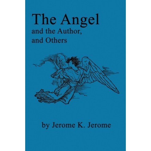 The Angel and the Author - And Others Paperback, Independently Published