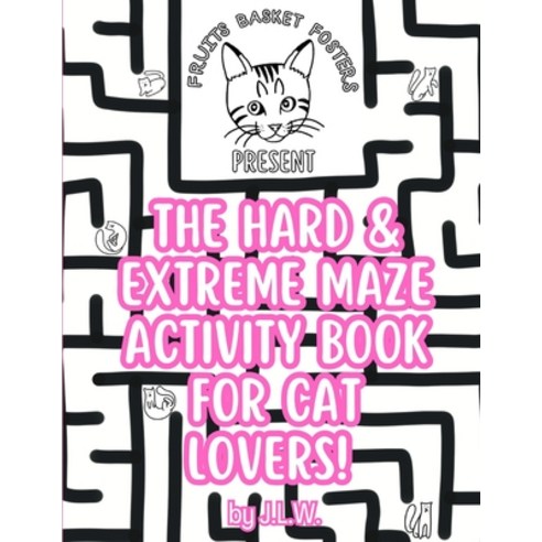 (영문도서) The Hard & Extreme Maze Activity Book for Cat Lovers Paperback, Independently Published, English, 9798860739901