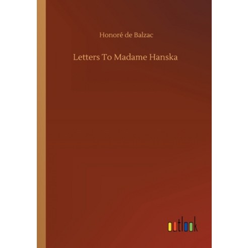 Letters To Madame Hanska Paperback, Outlook Verlag