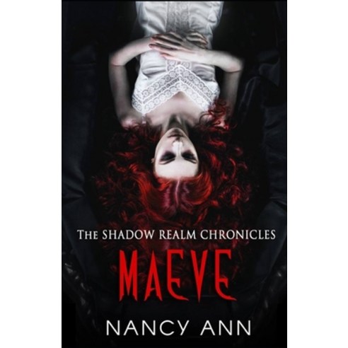 The Shadow Realm Chronicles: Maeve Paperback, Independently Published