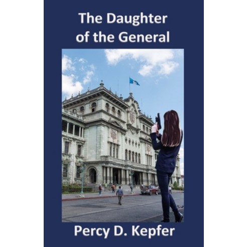 (영문도서) The Daughter of the General Paperback, Empower Publishing, English, 9781630665692