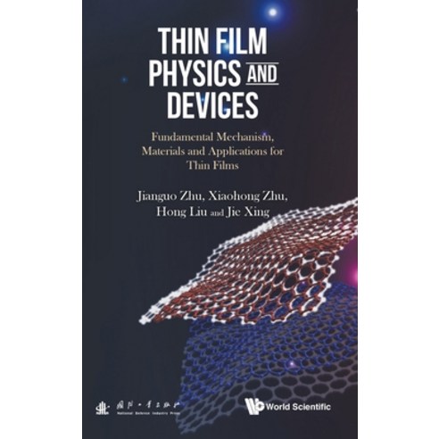 (영문도서) Thin Film Physics and Devices: Fundamental Mechanism Materials and Applications for Thin Films Hardcover, World Scientific Publishing..., English, 9789811223983