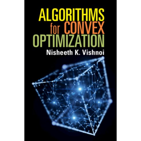 (영문도서) Algorithms for Convex Optimization Paperback, Cambridge University Press, English, 9781108741774