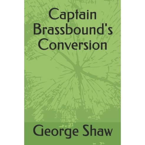 Captain Brassbound''s Conversion Paperback, Independently Published