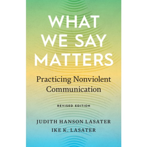 (영문도서) What We Say Matters: Practicing Nonviolent Communication Paperback, Shambhala, English, 9781645471042