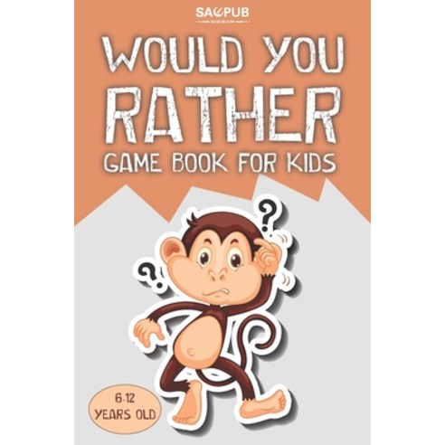 Would You Rather Game Book For Kids 6-12 years old: The Try Not to Laugh Challenge Paperback, Independently Published, English, 9798738191039