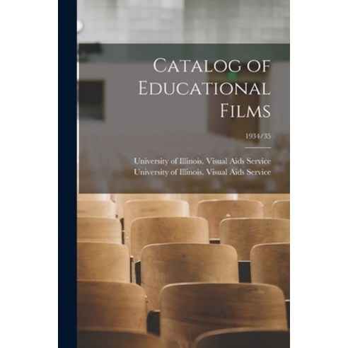 (영문도서) Catalog of Educational Films; 1934/35 Paperback, Hassell Street Press, English, 9781014235916