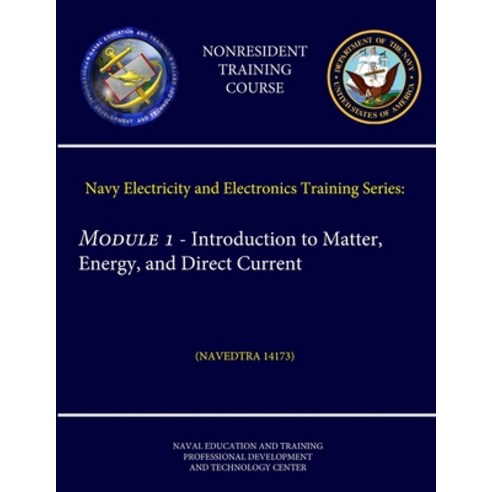 (영문도서) Navy Electricity and Electronics Training Series: Module 1 - Introduction to Matter Energy ... Paperback, Lulu.com, English, 9781304213563