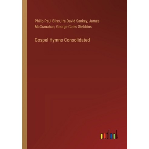 (영문도서) Gospel Hymns Consolidated Paperback, Outlook Verlag, English, 9783385319011