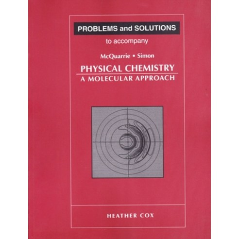 (영문도서) Problems and Solutions to Accompany McQuarrie and Simon''s Physical Chemistry Paperback, University Science Books, English, 9780935702439