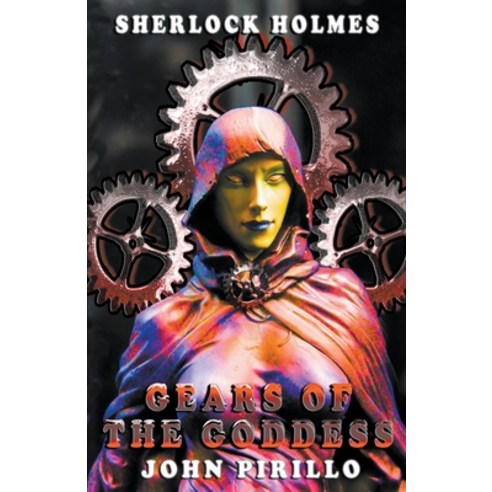 (영문도서) Sherlock Holmes Gears of the Goddess Paperback, John Pirillo, English, 9798215108741