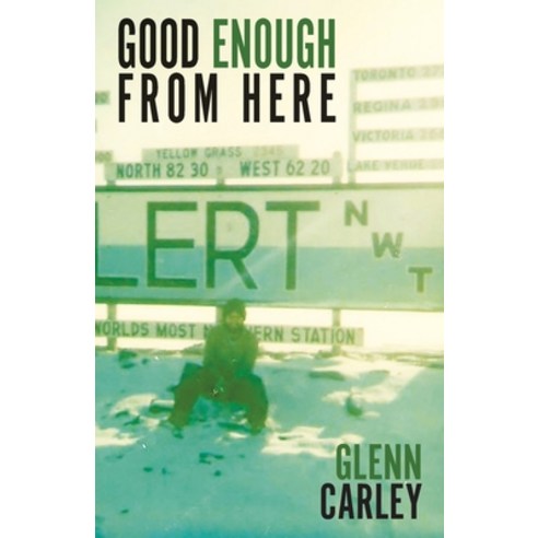 Good Enough from Here Paperback, Rock''s Mills Press