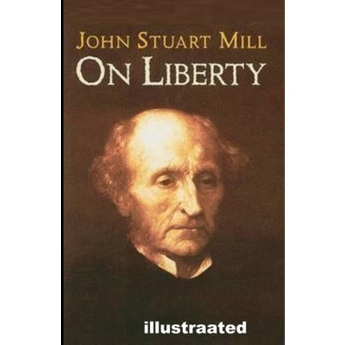 On Liberty illustrated Paperback, Independently Published