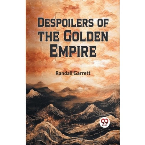 (영문도서) Despoilers of the Golden Empire Paperback, Double 9 Books, English, 9789359329291