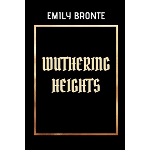 Wuthering Heights Paperback, Independently Published, English, 9798599403951