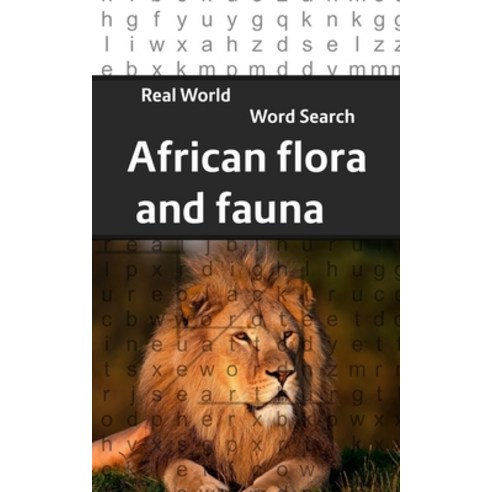(영문도서) Real World Word Search: African Flora and Fauna Paperback, Independently Published, English, 9798605408178