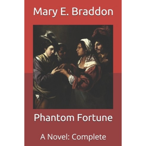 Phantom Fortune: A Novel: Complete Paperback, Independently Published, English, 9798712097463