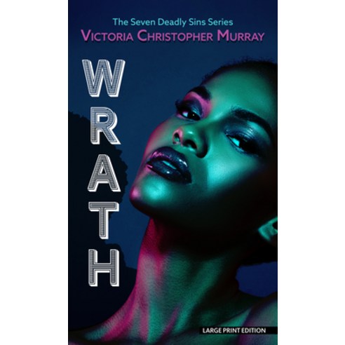 Wrath: A Seven Deadly Sins Novel Library Binding, Thorndike Press Large Print, English, 9781432886547