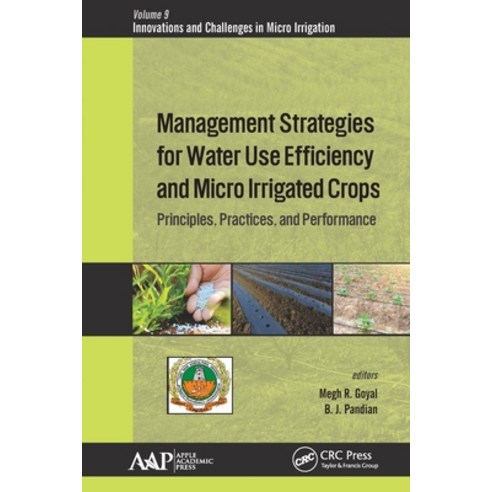 (영문도서) Management Strategies for Water Use Efficiency and Micro Irrigated Crops: Principles Practic... Paperback, Apple Academic Press, English, 9781774634677