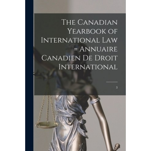 (영문도서) The Canadian Yearbook of International Law = Annuaire Canadien De Droit International; 3 Paperback, Hassell Street Press, English, 9781013642753