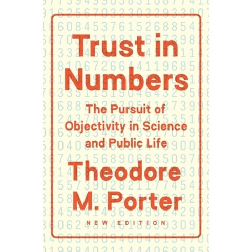 Trust in Numbers: The Pursuit of Objectivity in Science and Public Life Paperback, Princeton University Press