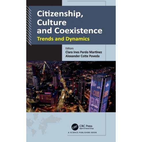 (영문도서) Citizenship Culture and Coexistence: Trends and Dynamics Hardcover, CRC Press, English, 9781032352718